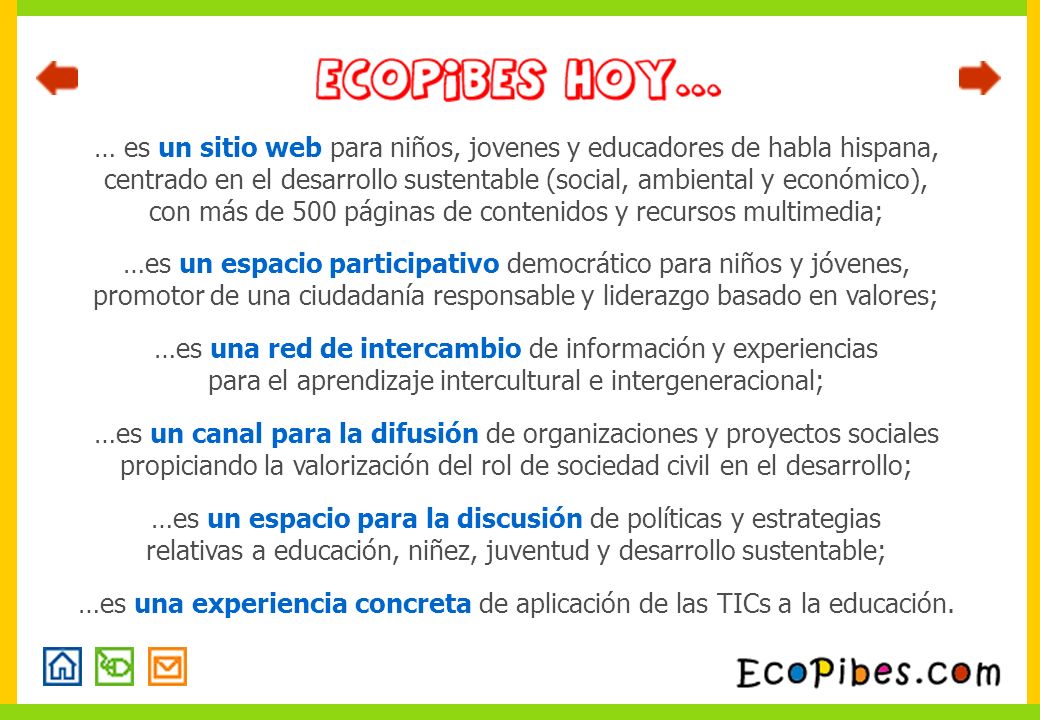 …es una experiencia concreta de aplicación de las TICs a la educación.