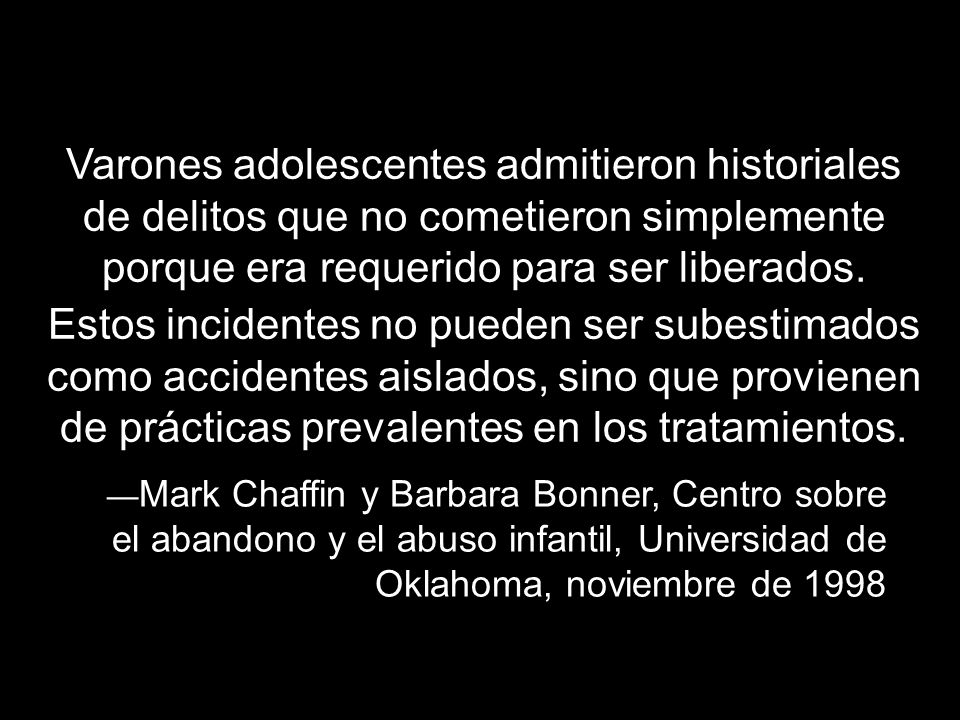 Varones adolescentes admitieron historiales de delitos que no cometieron simplemente porque era requerido para ser liberados.