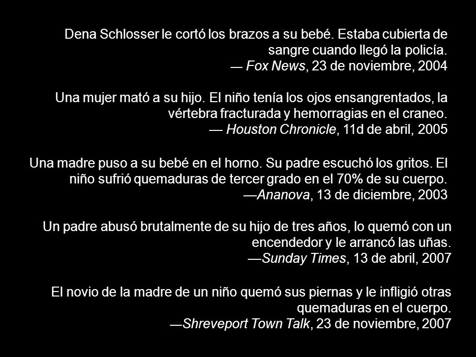Dena Schlosser le cortó los brazos a su bebé