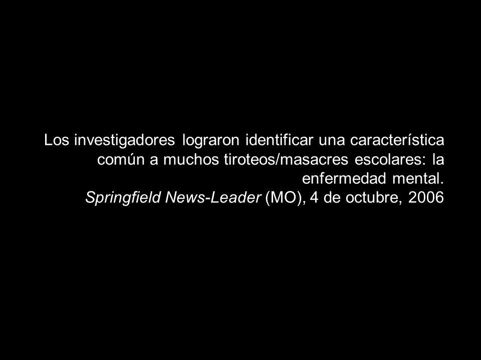 Los investigadores lograron identificar una característica común a muchos tiroteos/masacres escolares: la enfermedad mental.