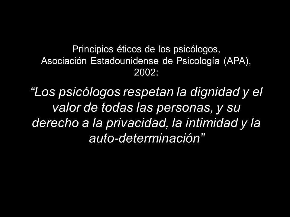 Principios éticos de los psicólogos, Asociación Estadounidense de Psicología (APA), 2002: