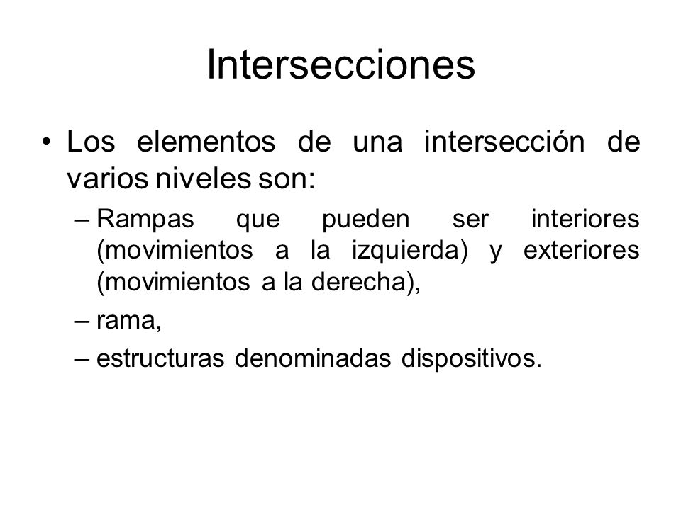 Intersecciones Los elementos de una intersección de varios niveles son: