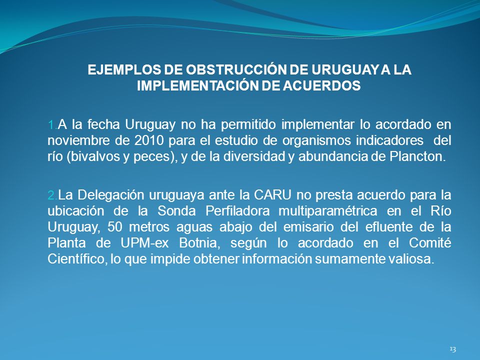 EJEMPLOS DE OBSTRUCCIÓN DE URUGUAY A LA IMPLEMENTACIÓN DE ACUERDOS