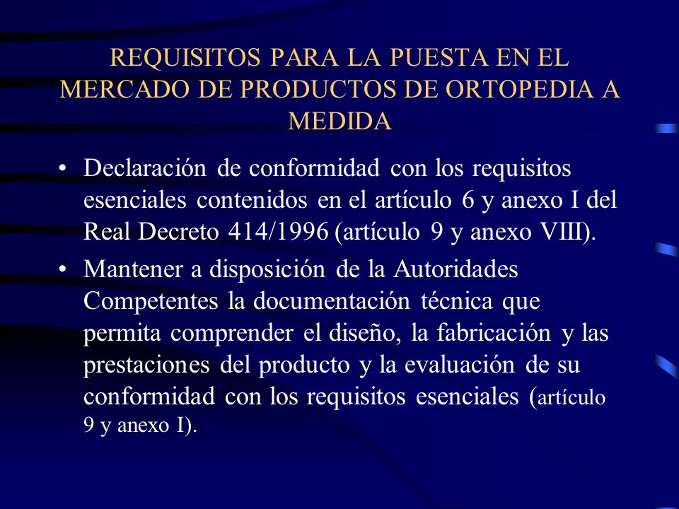 REQUISITOS PARA LA PUESTA EN EL MERCADO DE PRODUCTOS DE ORTOPEDIA A MEDIDA