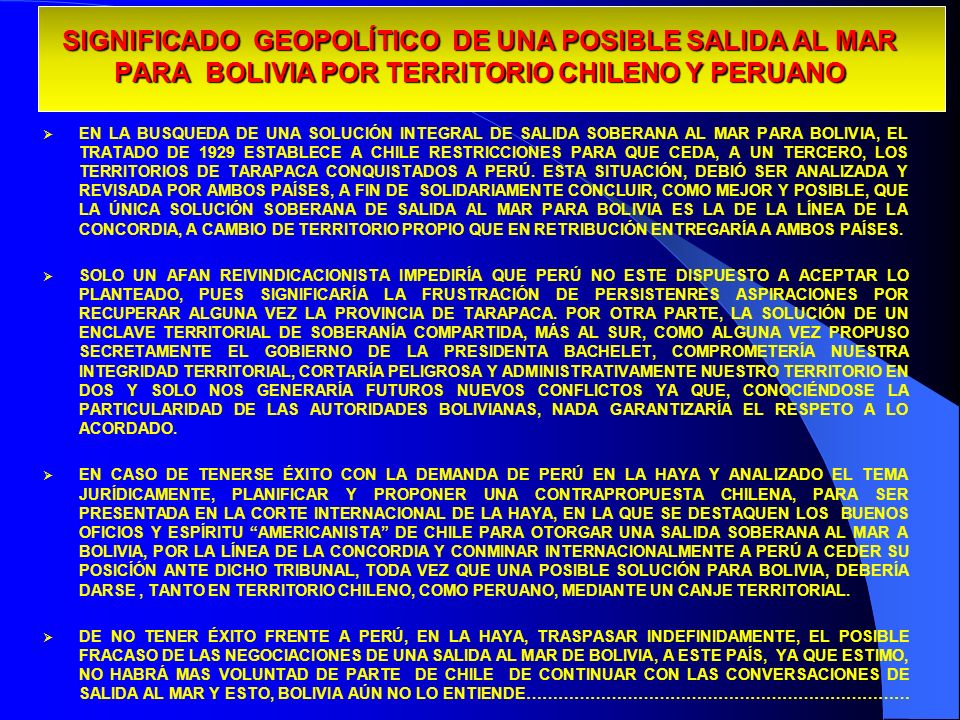 SIGNIFICADO GEOPOLÍTICO DE UNA POSIBLE SALIDA AL MAR PARA BOLIVIA POR TERRITORIO CHILENO Y PERUANO