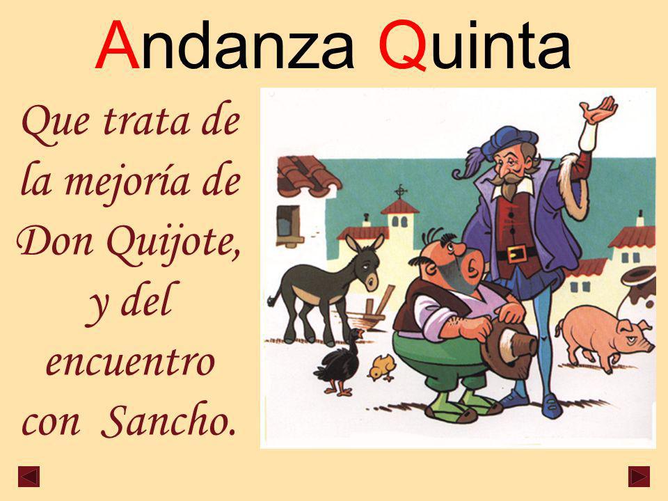 Que trata de la mejoría de Don Quijote, y del encuentro con Sancho.