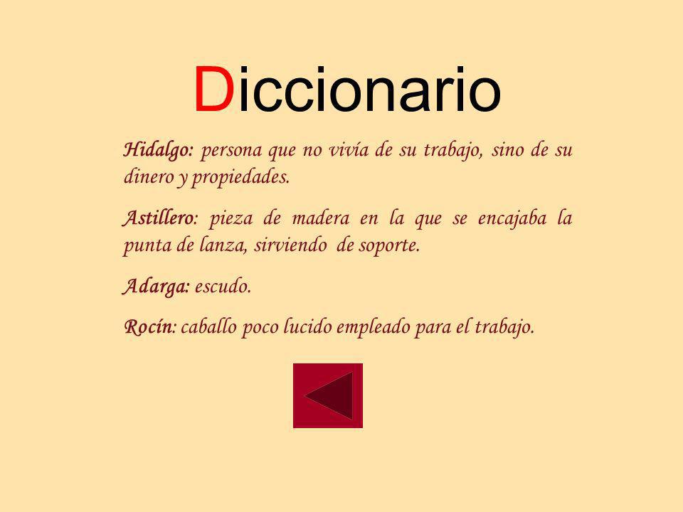 Diccionario Hidalgo: persona que no vivía de su trabajo, sino de su dinero y propiedades.