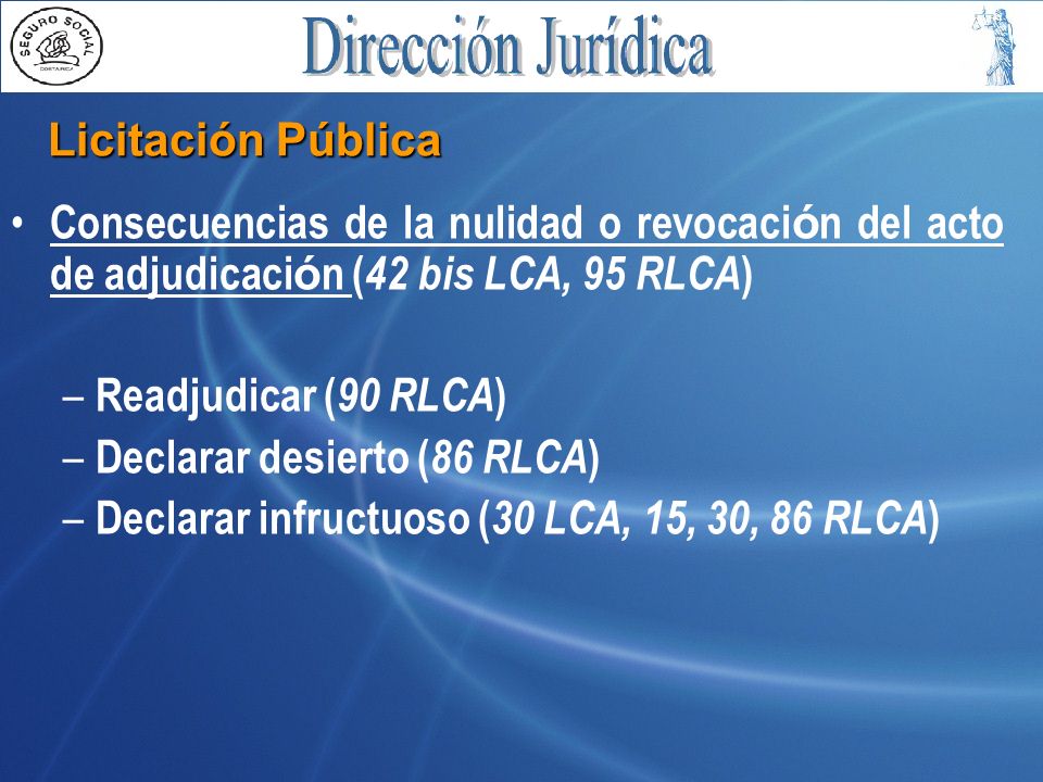 Licitación Pública Consecuencias de la nulidad o revocación del acto de adjudicación (42 bis LCA, 95 RLCA)