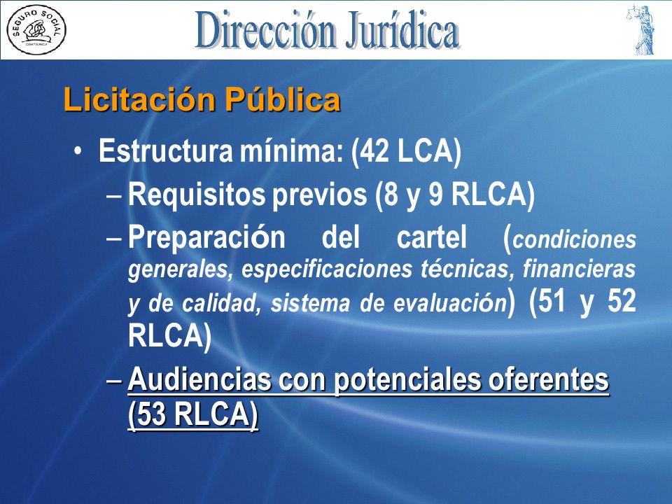 Licitación Pública Estructura mínima: (42 LCA) Requisitos previos (8 y 9 RLCA)