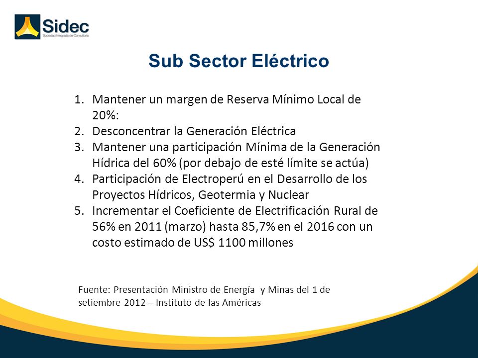 Sub Sector Eléctrico Mantener un margen de Reserva Mínimo Local de 20%: Desconcentrar la Generación Eléctrica.