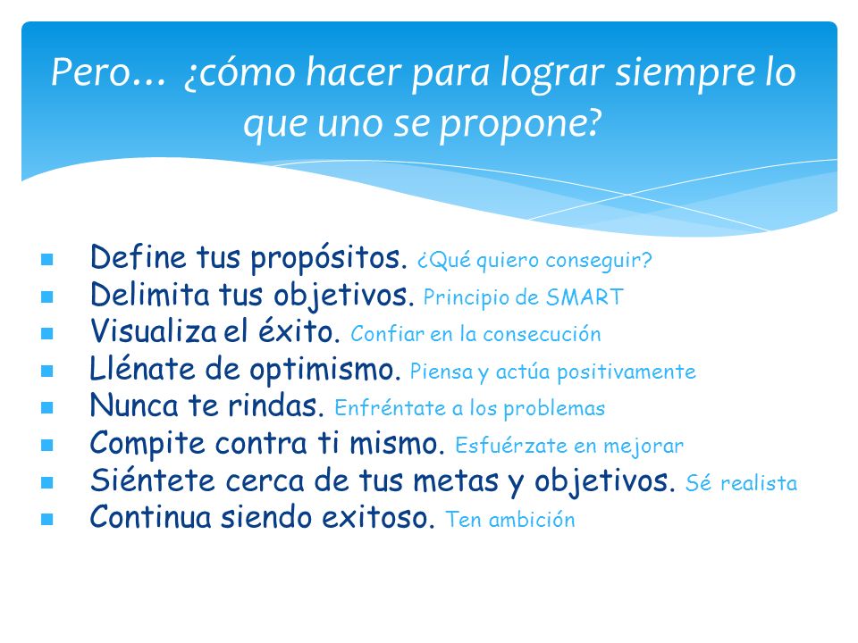 Pero… ¿cómo hacer para lograr siempre lo que uno se propone