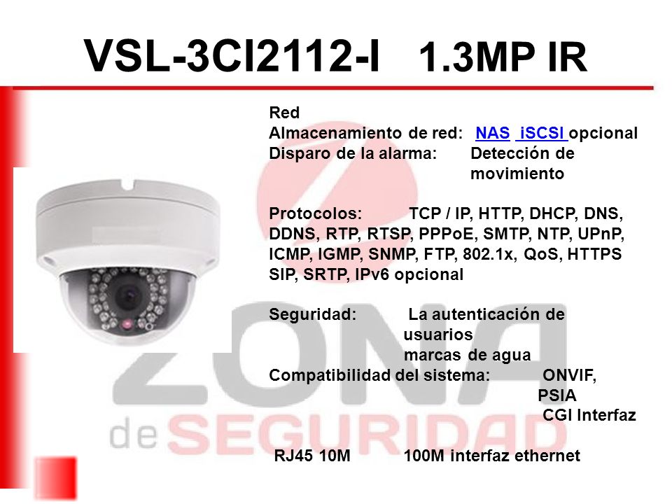 VSL-3CI2112-I 1.3MP IR Red Almacenamiento de red: NAS iSCSI opcional