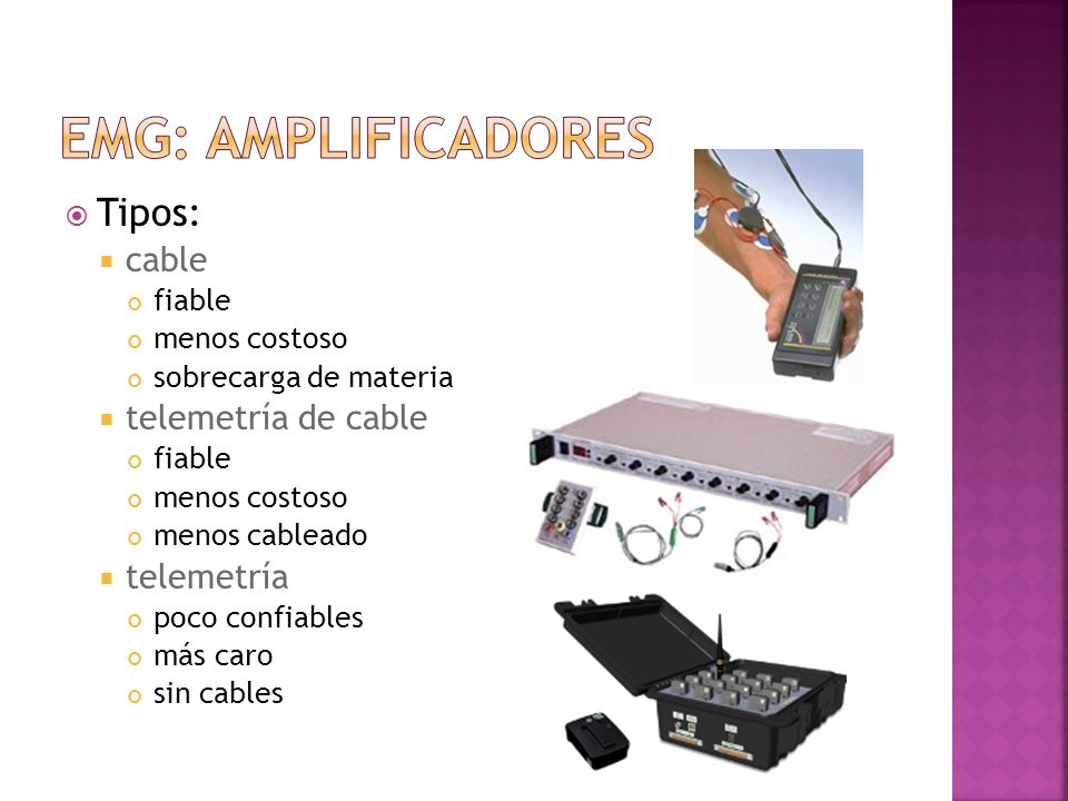 EMG: amplificadores Tipos: cable telemetría de cable telemetría fiable