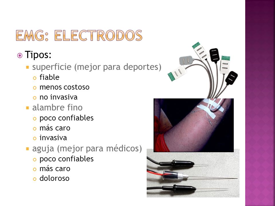 EMG: electrodos Tipos: superficie (mejor para deportes) alambre fino