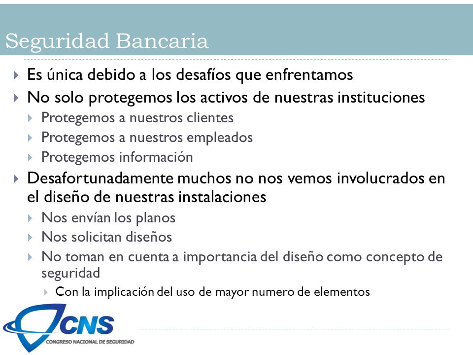 Seguridad Bancaria Es única debido a los desafíos que enfrentamos