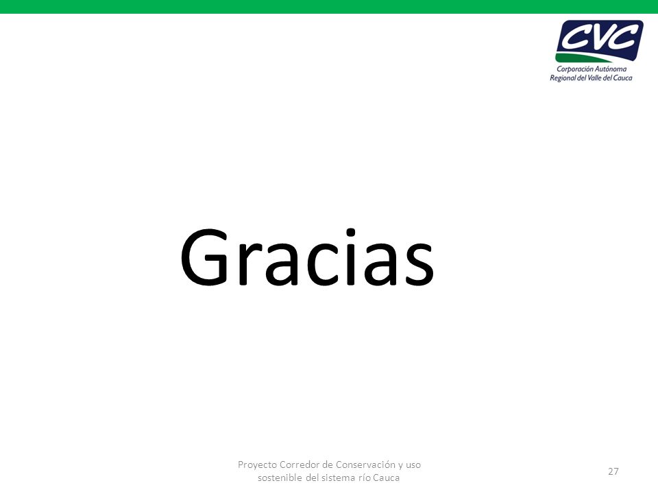 Gracias Proyecto Corredor de Conservación y uso sostenible del sistema río Cauca