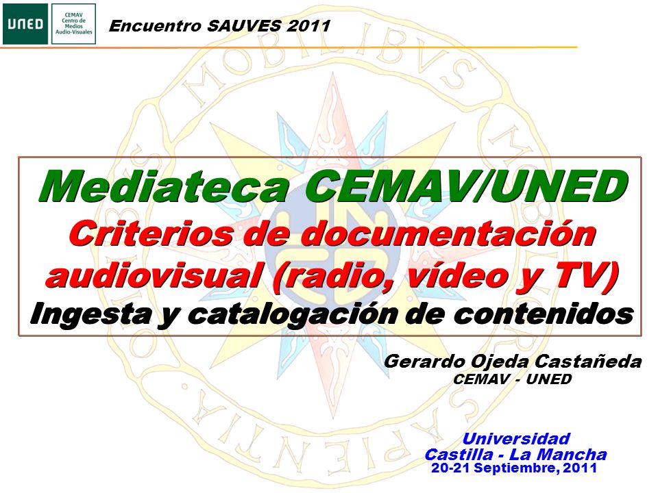 Encuentro SAUVES 2011 Mediateca CEMAV/UNED. Criterios de documentación audiovisual (radio, vídeo y TV)