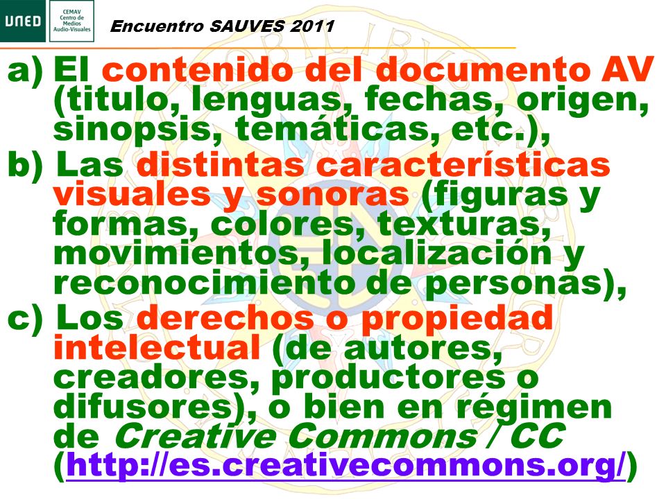 Encuentro SAUVES 2011 El contenido del documento AV (titulo, lenguas, fechas, origen, sinopsis, temáticas, etc.),