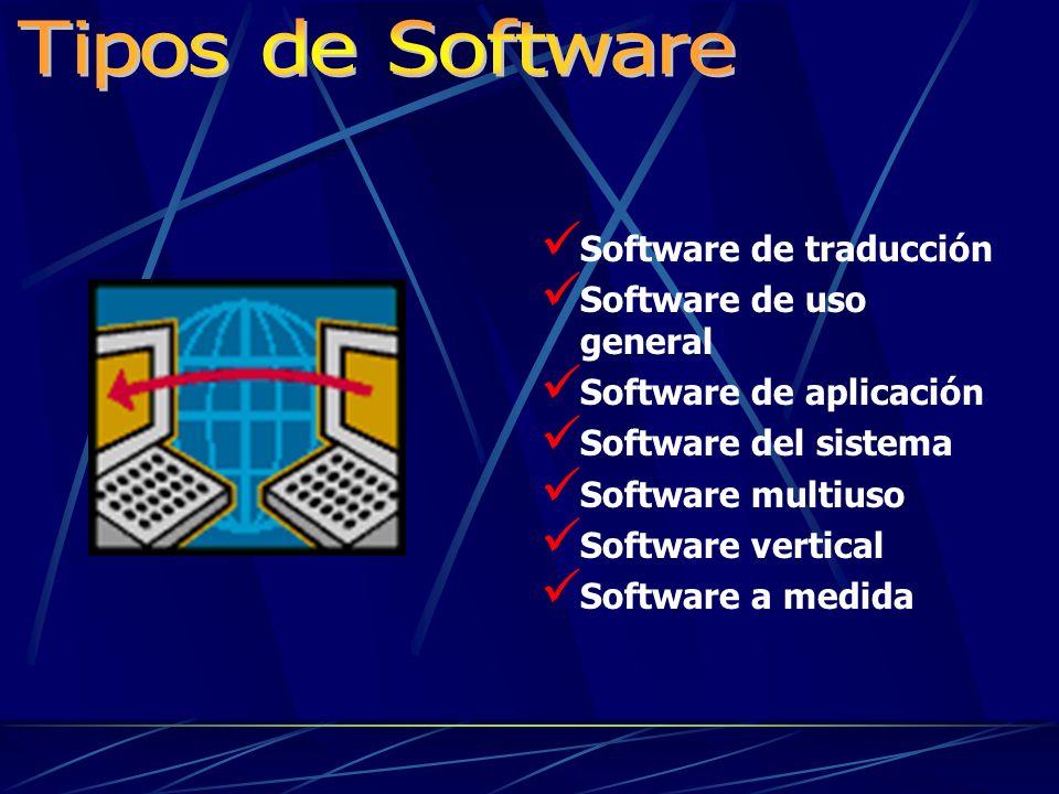 Tipos de Software Software de traducción Software de uso general