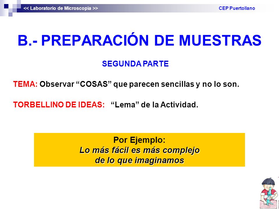 B.- PREPARACIÓN DE MUESTRAS Lo más fácil es más complejo