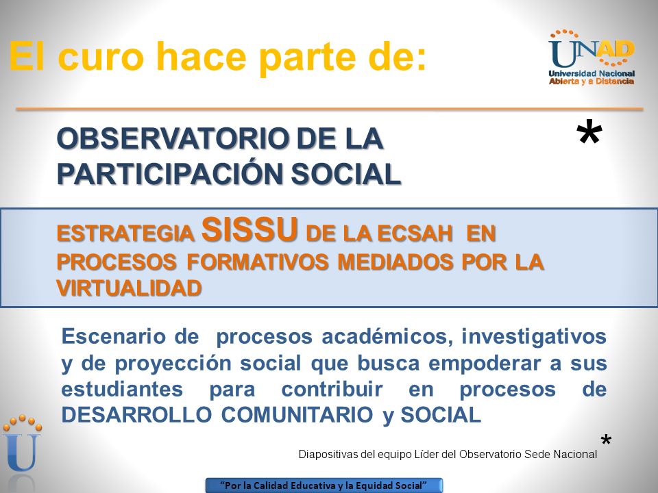 * El curo hace parte de: OBSERVATORIO DE LA PARTICIPACIÓN SOCIAL