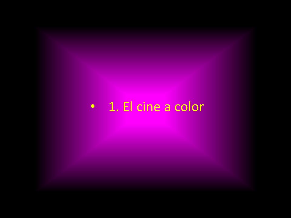 1. El cine a color