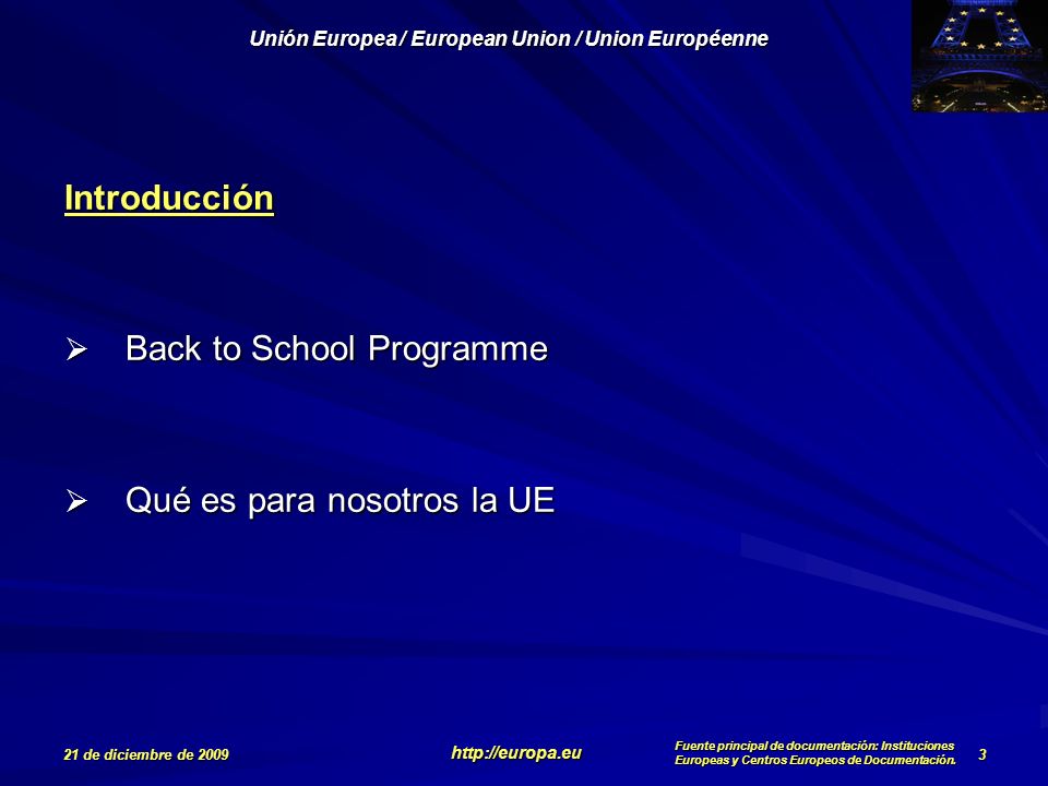 Introducción Back to School Programme Qué es para nosotros la UE