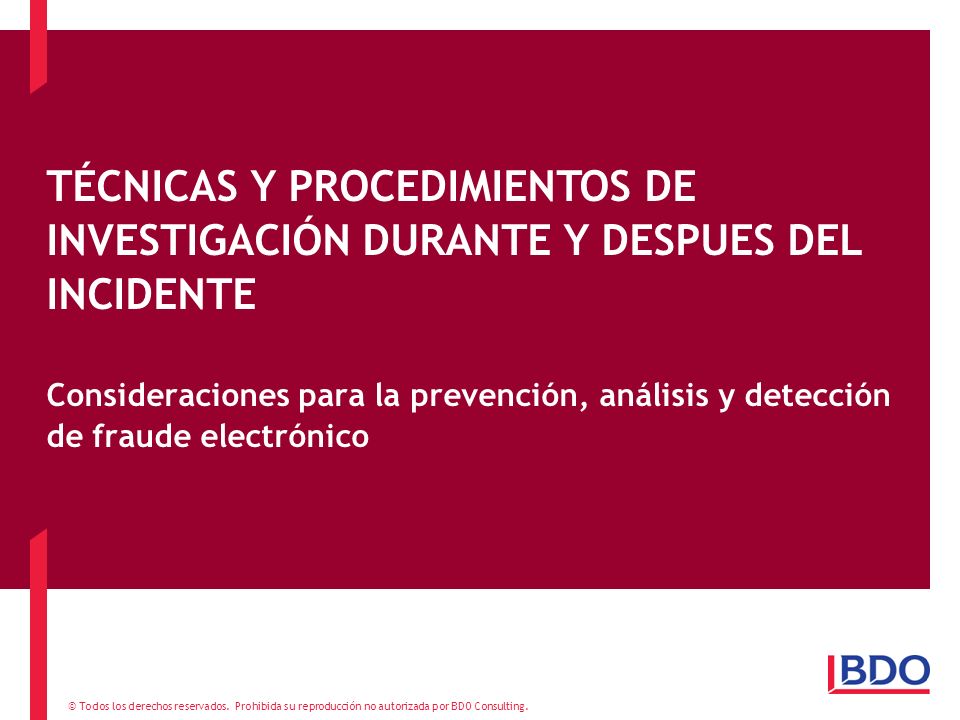 TÉCNICAS Y PROCEDIMIENTOS DE INVESTIGACIÓN DURANTE Y DESPUES DEL INCIDENTE
