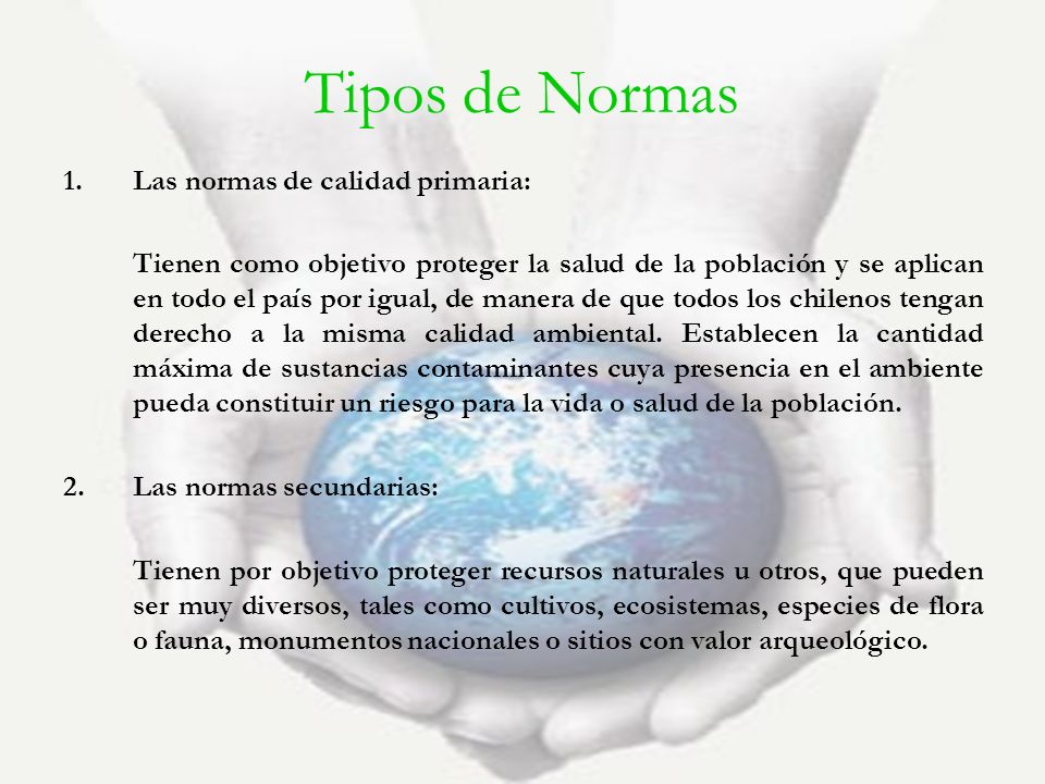 Tipos de Normas Las normas de calidad primaria: