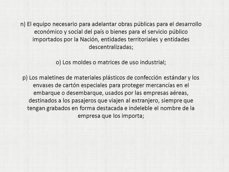 económico y social del país o bienes para el servicio público