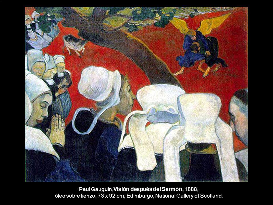 Paul Gauguin,Visión después del Sermón, 1888, óleo sobre lienzo, 73 x 92 cm, Edimburgo, National Gallery of Scotland.
