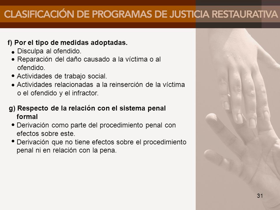f) Por el tipo de medidas adoptadas. Disculpa al ofendido.