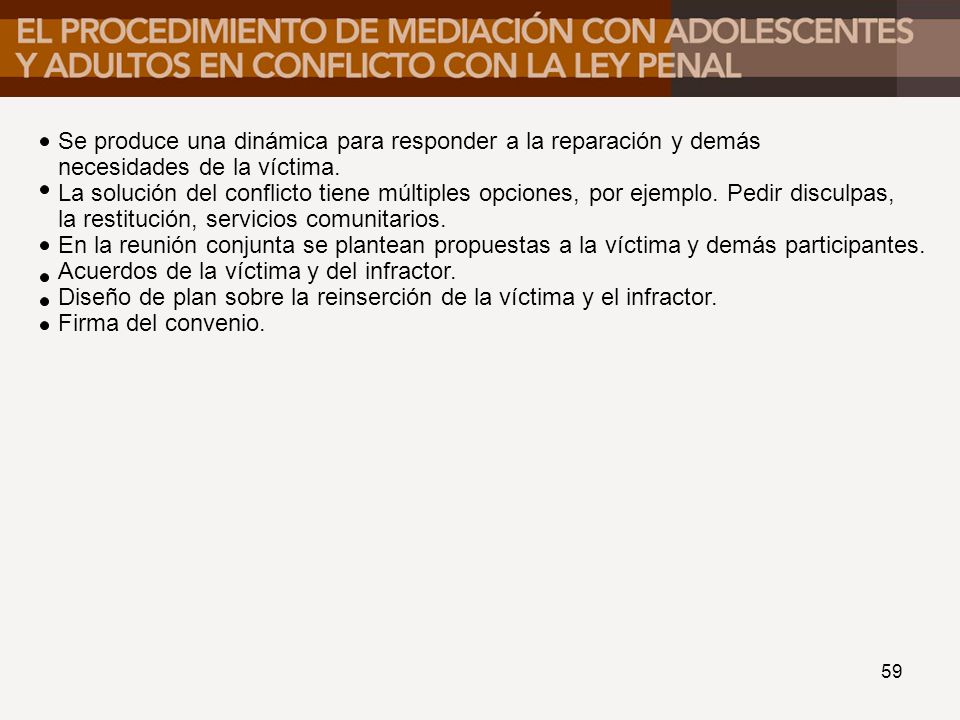 Se produce una dinámica para responder a la reparación y demás