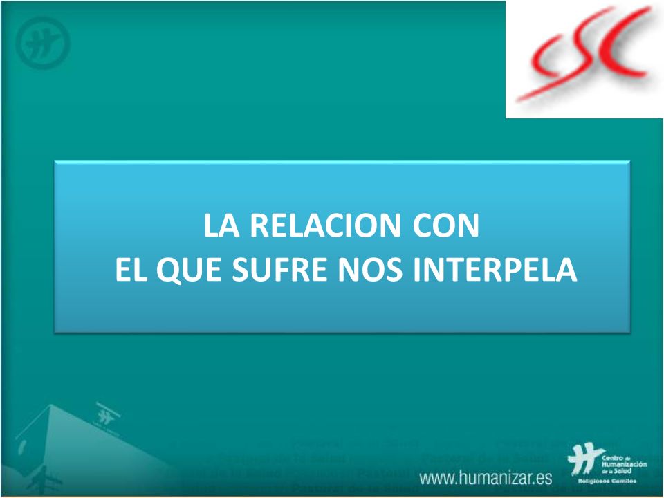 LA RELACION CON EL QUE SUFRE NOS INTERPELA