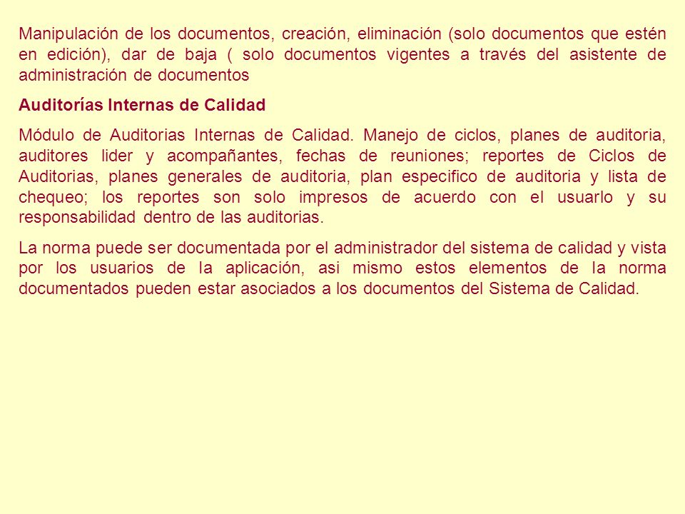 Manipulación de los documentos, creación, eliminación (solo documentos que estén en edición), dar de baja ( solo documentos vigentes a través del asistente de administración de documentos