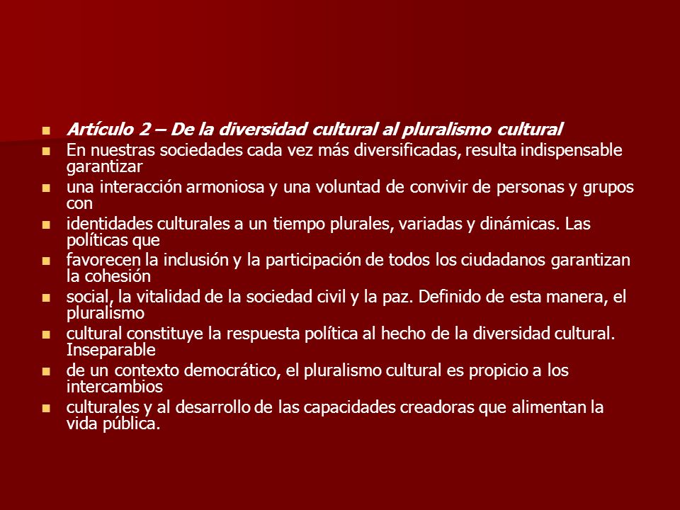 Artículo 2 – De la diversidad cultural al pluralismo cultural