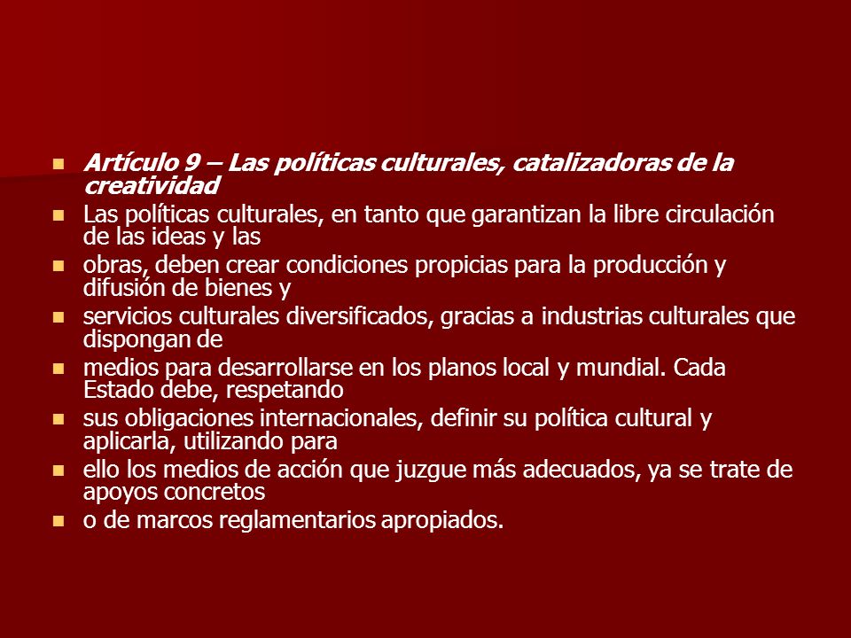 Artículo 9 – Las políticas culturales, catalizadoras de la creatividad