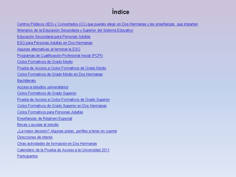 Índice Centros Públicos (IES) y Concertados (CC) que puedes elegir en Dos Hermanas y las enseñanzas que imparten.
