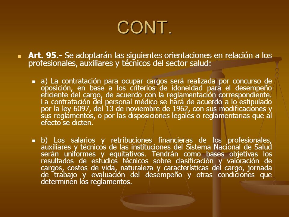 CONT. Art Se adoptarán las siguientes orientaciones en relación a los profesionales, auxiliares y técnicos del sector salud:
