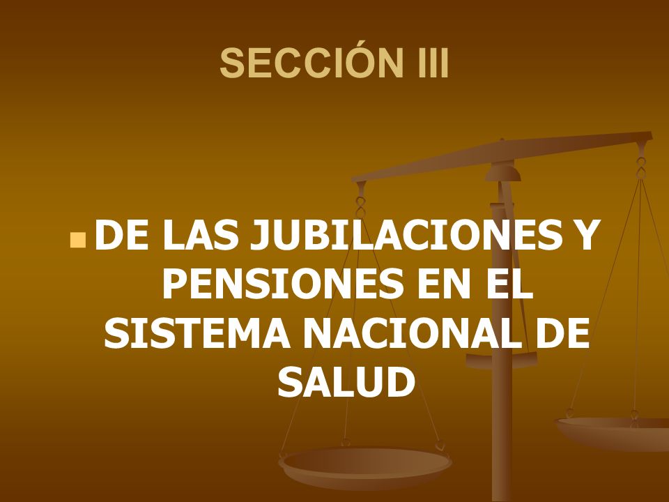 DE LAS JUBILACIONES Y PENSIONES EN EL SISTEMA NACIONAL DE SALUD