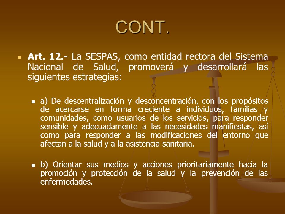 CONT. Art La SESPAS, como entidad rectora del Sistema Nacional de Salud, promoverá y desarrollará las siguientes estrategias: