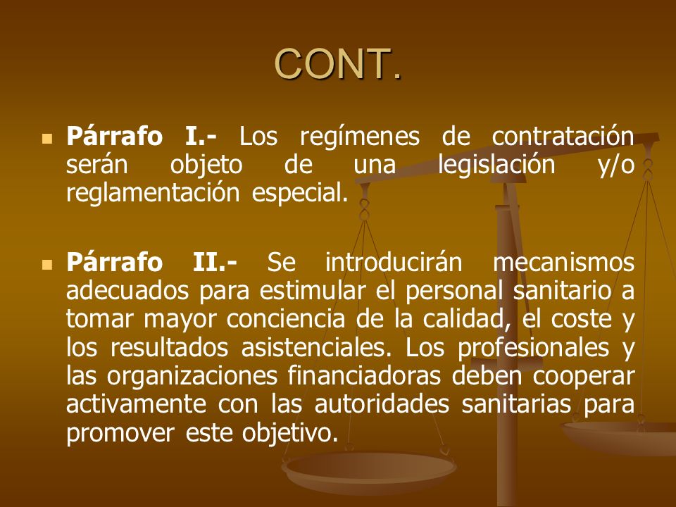 CONT. Párrafo I.- Los regímenes de contratación serán objeto de una legislación y/o reglamentación especial.