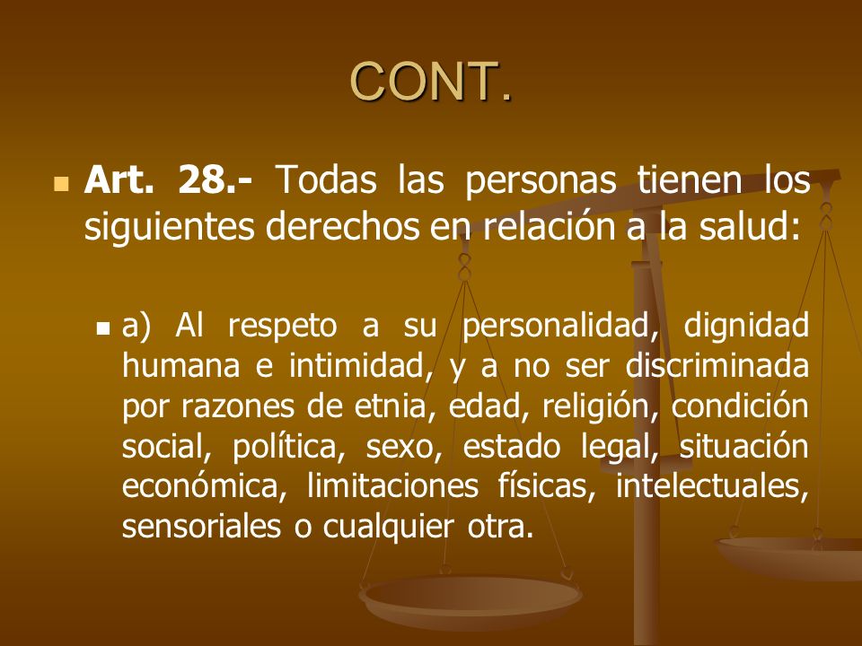 CONT. Art Todas las personas tienen los siguientes derechos en relación a la salud: