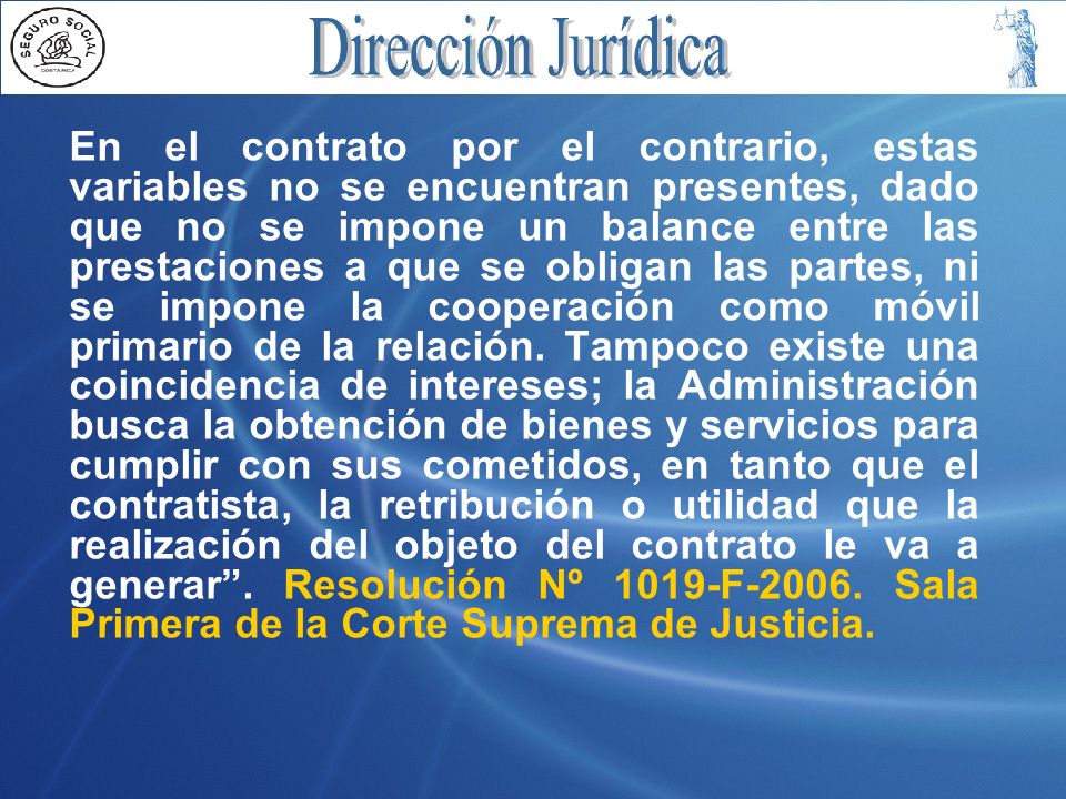 En el contrato por el contrario, estas variables no se encuentran presentes, dado que no se impone un balance entre las prestaciones a que se obligan las partes, ni se impone la cooperación como móvil primario de la relación.
