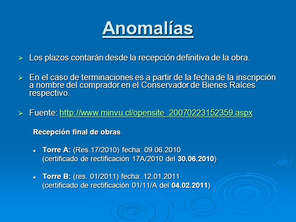 Anomalías Los plazos contarán desde la recepción definitiva de la obra.