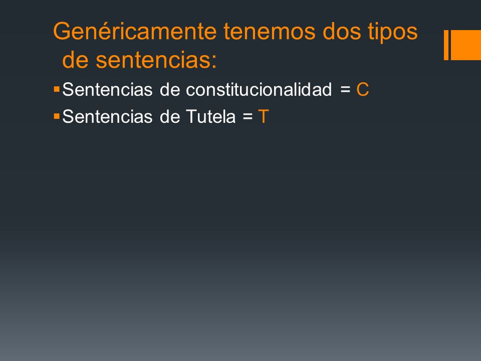 Genéricamente tenemos dos tipos de sentencias: