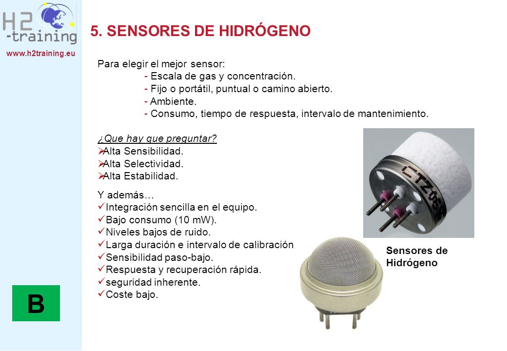 B 5. SENSORES DE HIDRÓGENO Para elegir el mejor sensor: