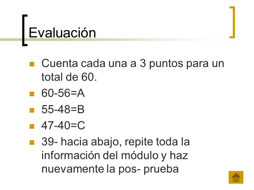 Evaluación Cuenta cada una a 3 puntos para un total de =A