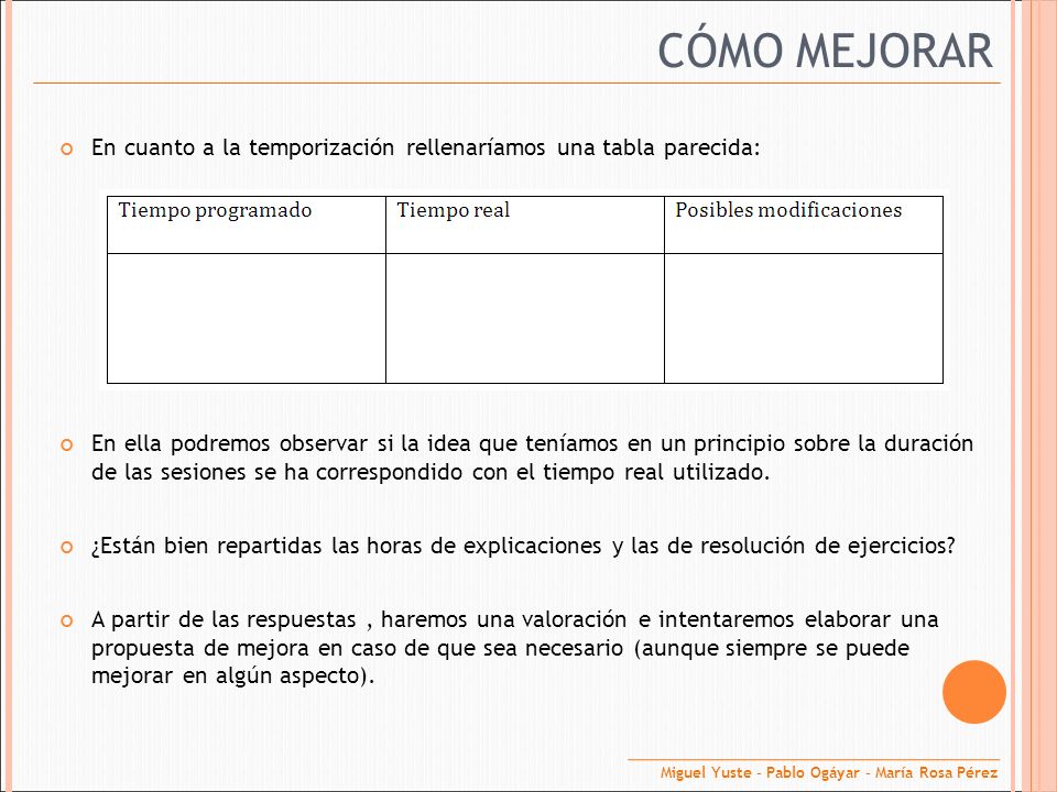 CÓMO MEJORAR En cuanto a la temporización rellenaríamos una tabla parecida:
