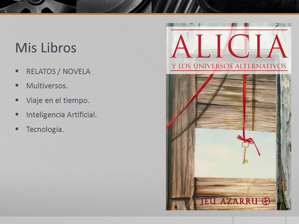 Mis Libros RELATOS / NOVELA Multiversos. Viaje en el tiempo.